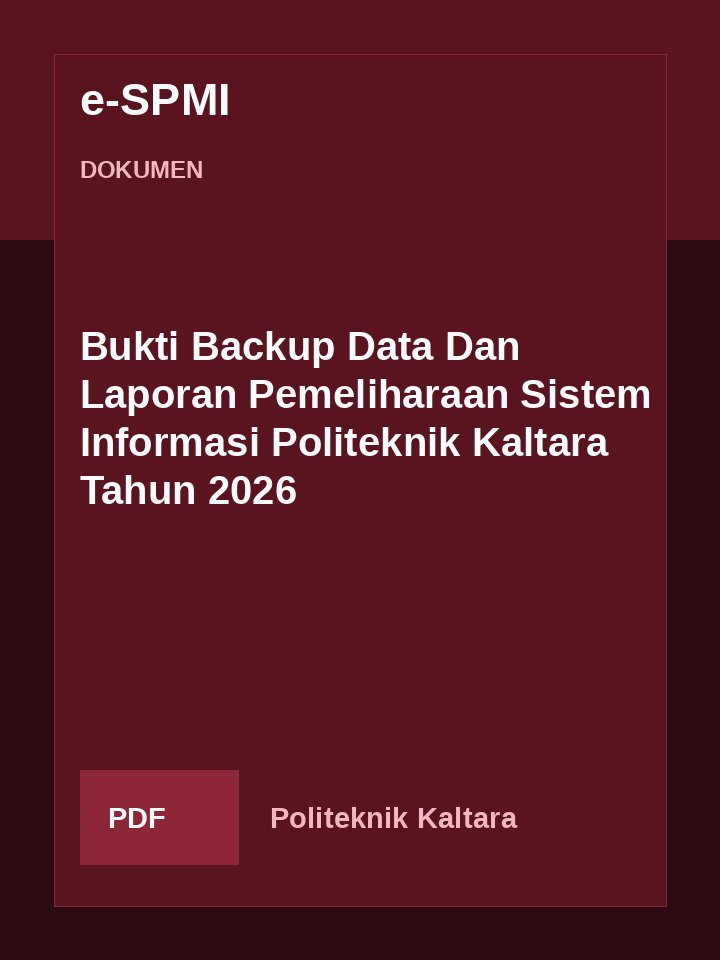 Cover Bukti Backup Data Dan Laporan Pemeliharaan Sistem Informasi Politeknik Kaltara Tahun 2026