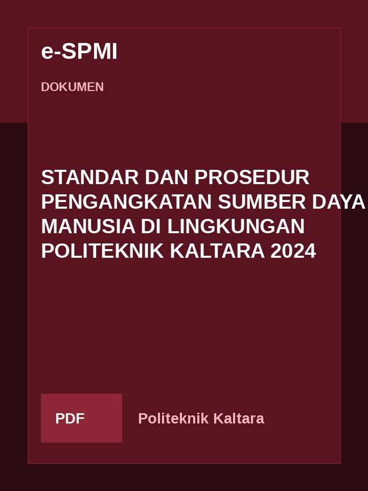 Cover STANDAR DAN PROSEDUR PENGANGKATAN SUMBER DAYA MANUSIA DI LINGKUNGAN POLITEKNIK KALTARA 2024